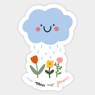 No rain no flowers Sticker